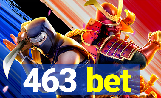 463 bet