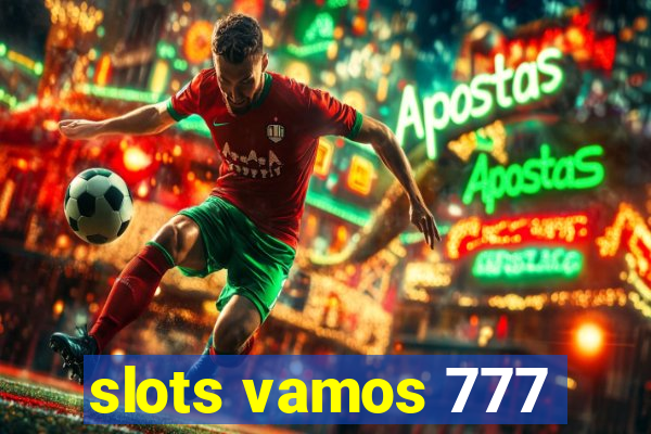 slots vamos 777