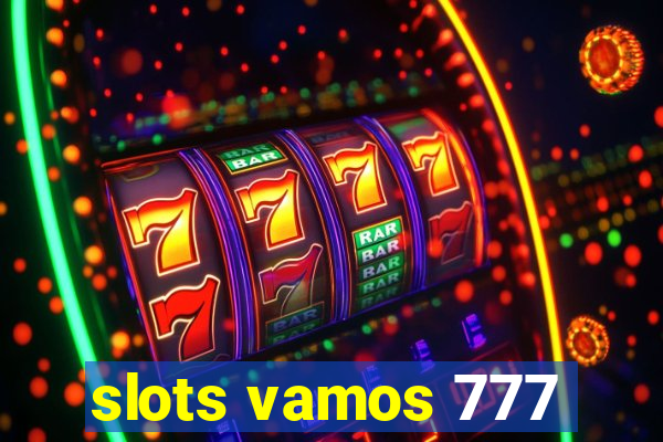 slots vamos 777