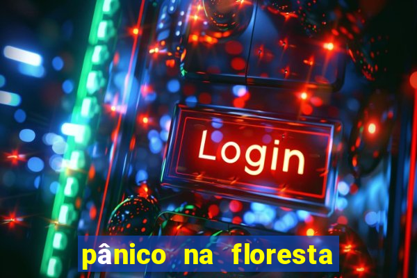 pânico na floresta 7 filme completo dublado mega filmes