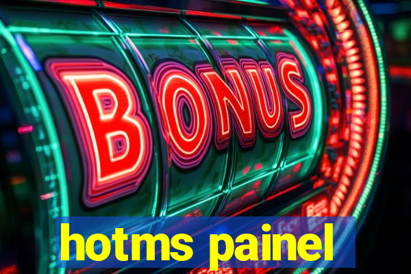 hotms painel