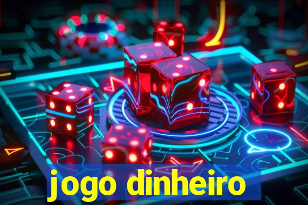 jogo dinheiro