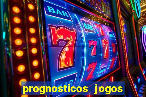 prognosticos jogos de hoje