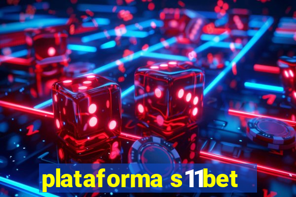 plataforma s11bet