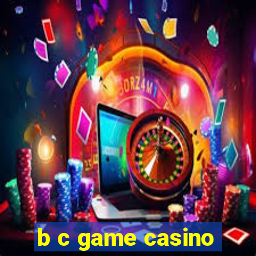 b c game casino