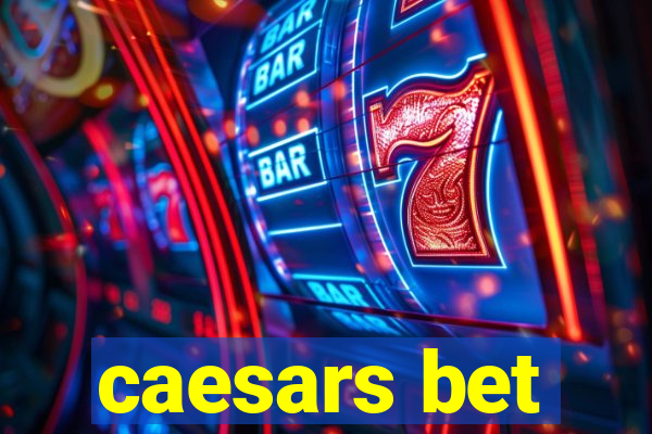 caesars bet