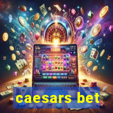 caesars bet