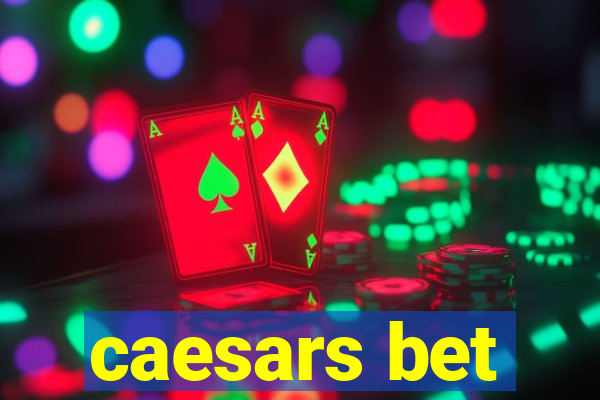 caesars bet