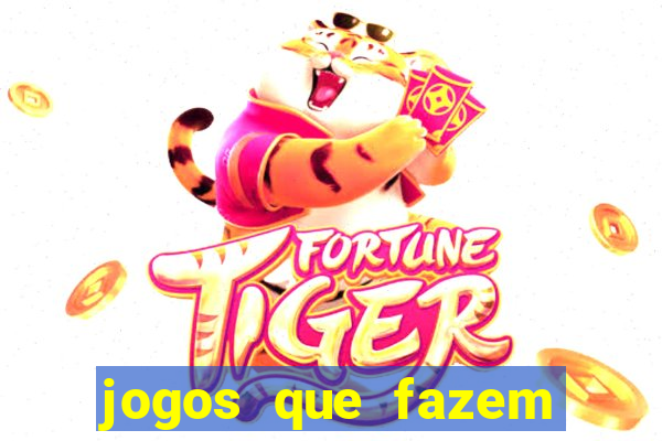 jogos que fazem ganhar dinheiro de verdade