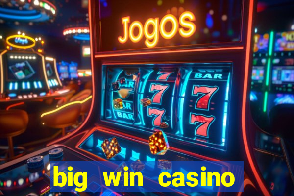 big win casino free slots