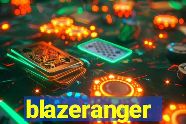 blazeranger