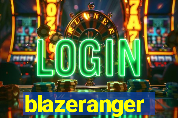 blazeranger