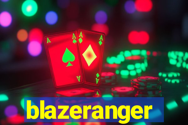 blazeranger