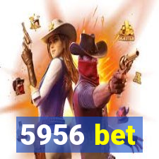 5956 bet