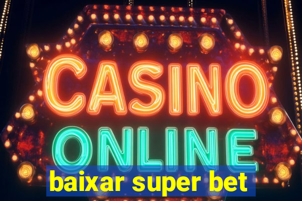 baixar super bet