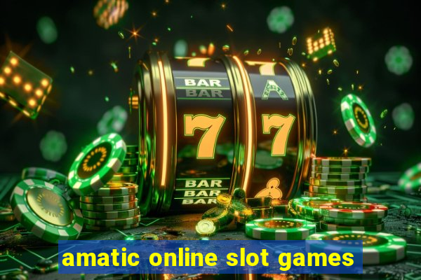 amatic online slot games