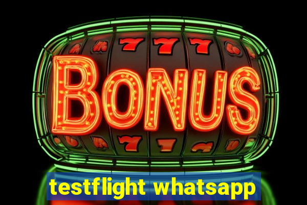 testflight whatsapp