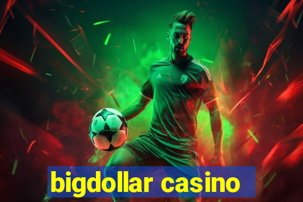 bigdollar casino