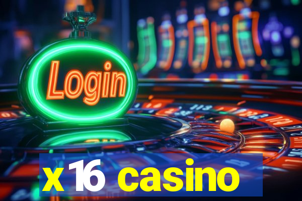 x16 casino