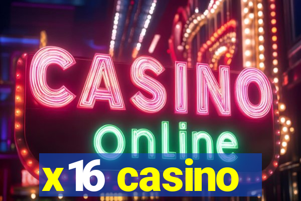 x16 casino