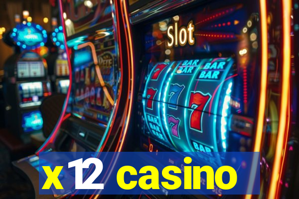 x12 casino