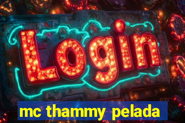 mc thammy pelada