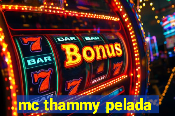 mc thammy pelada