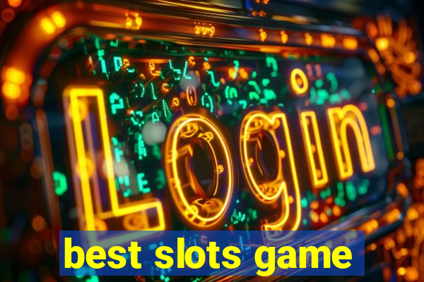 best slots game