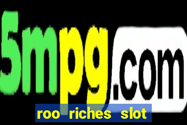 roo riches slot free play