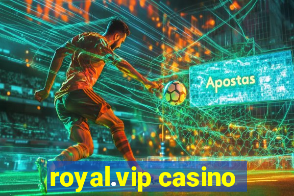 royal.vip casino