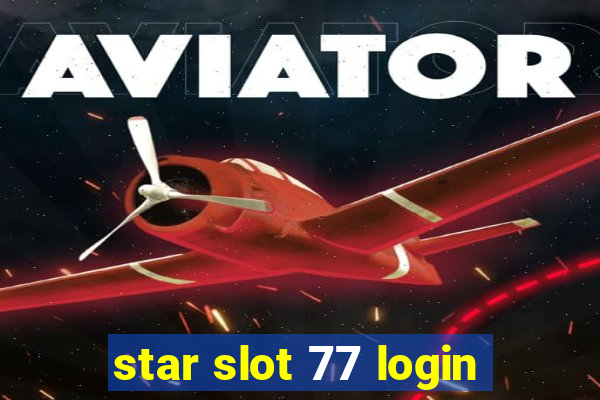 star slot 77 login