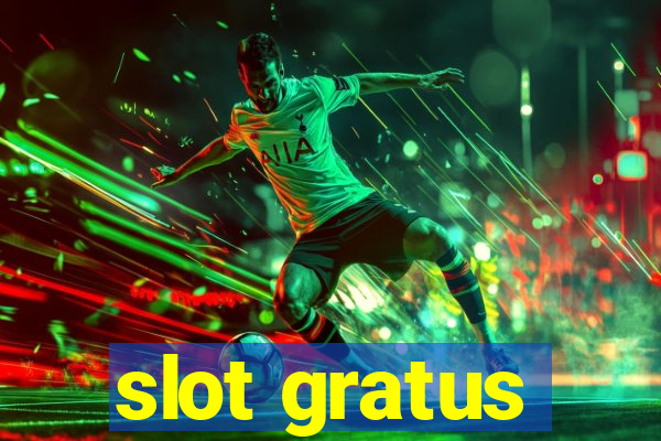 slot gratus