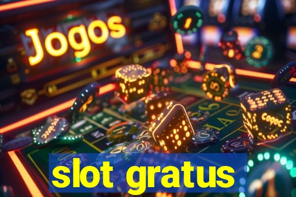 slot gratus