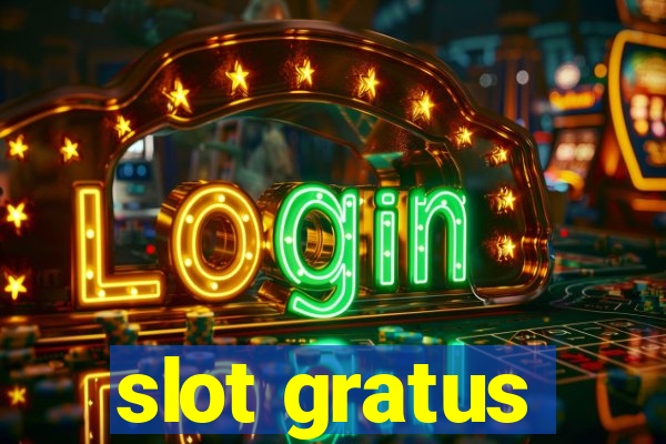 slot gratus