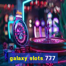 galaxy slots 777