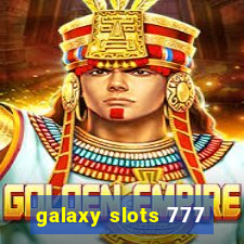 galaxy slots 777