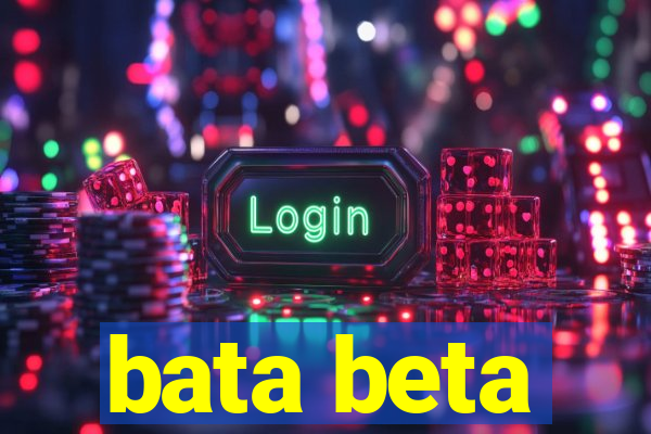 bata beta