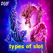 types of slot