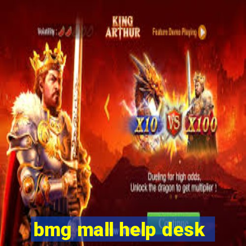 bmg mall help desk