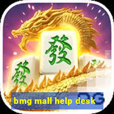 bmg mall help desk