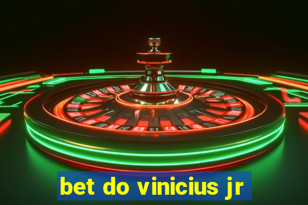 bet do vinicius jr