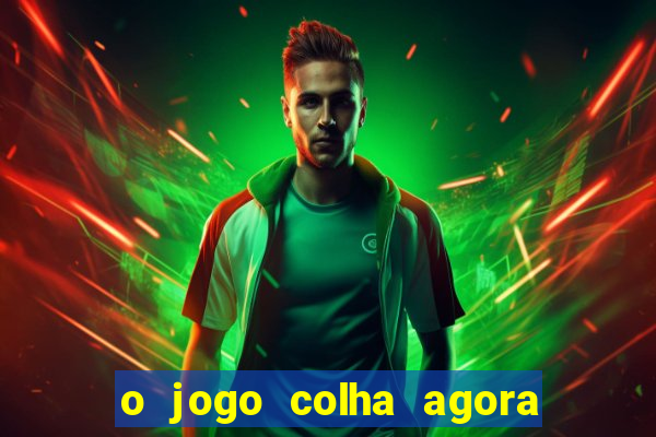 o jogo colha agora paga mesmo