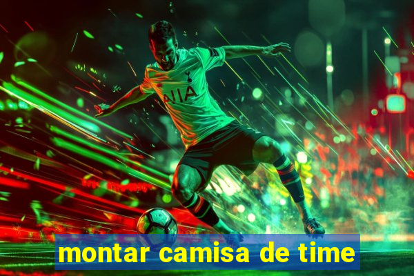 montar camisa de time