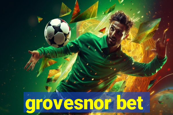 grovesnor bet