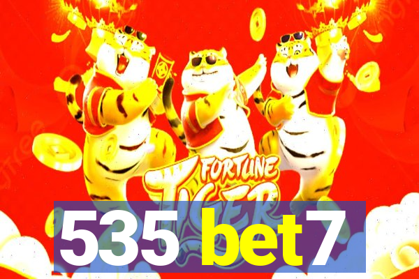 535 bet7