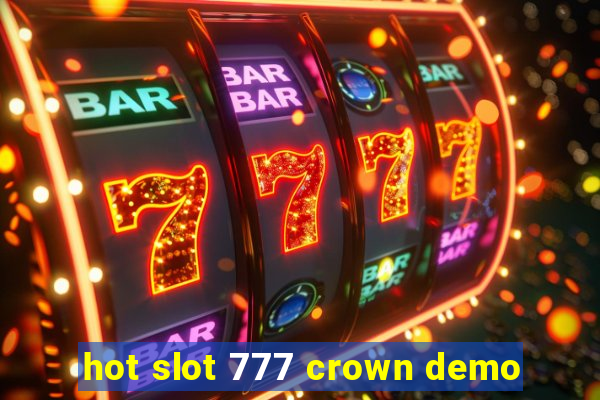 hot slot 777 crown demo