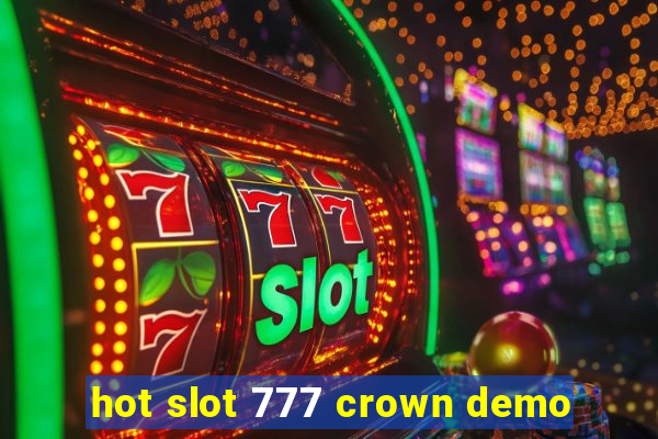 hot slot 777 crown demo