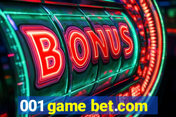 001 game bet.com