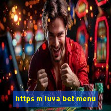 https m luva bet menu