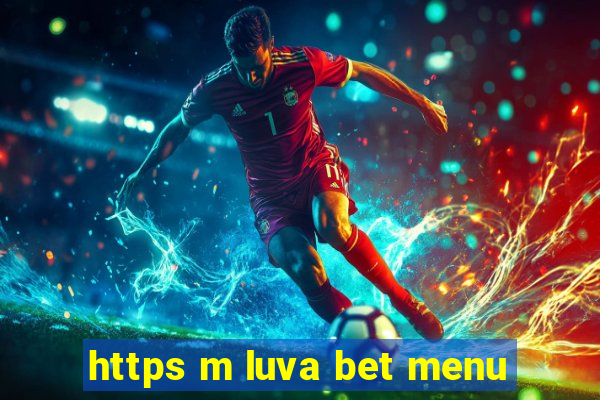 https m luva bet menu